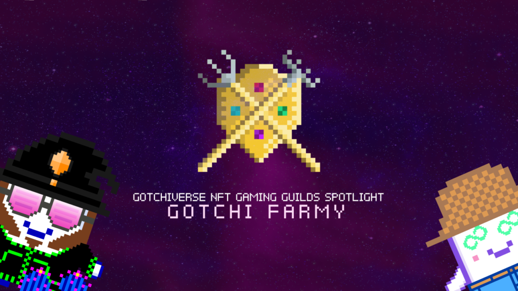 Gotchiverse NFT Gaming Guilde : Gotchi FArmy